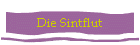 Die Sintflut!