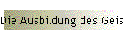Die Ausbildung des Geistes der Menschen!