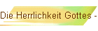 Die Herrlichkeit Gottes - oder wie wird die Welt geistig regiert?