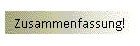 Zusammenfassung!