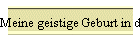 Meine geistige Geburt in der Offenbarung!