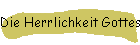 Die Herrlichkeit Gottes - oder wie wird die Welt geistig regiert?