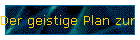 Der geistige Plan zur Erschaffung der Gemeinde Jesu Christi.