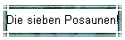 Die sieben Posaunen!