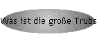 Was ist die große Trübsal?