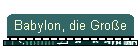 Babylon, die Große