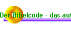 Der Bibelcode - das aufgeschriebene Gericht!