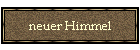 neuer Himmel