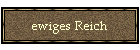 ewiges Reich