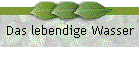 Das lebendige Wasser