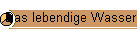 Das lebendige Wasser
