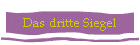 Das dritte Siegel