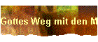 Gottes Weg mit den Menschen!