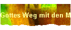 Gottes Weg mit den Menschen!